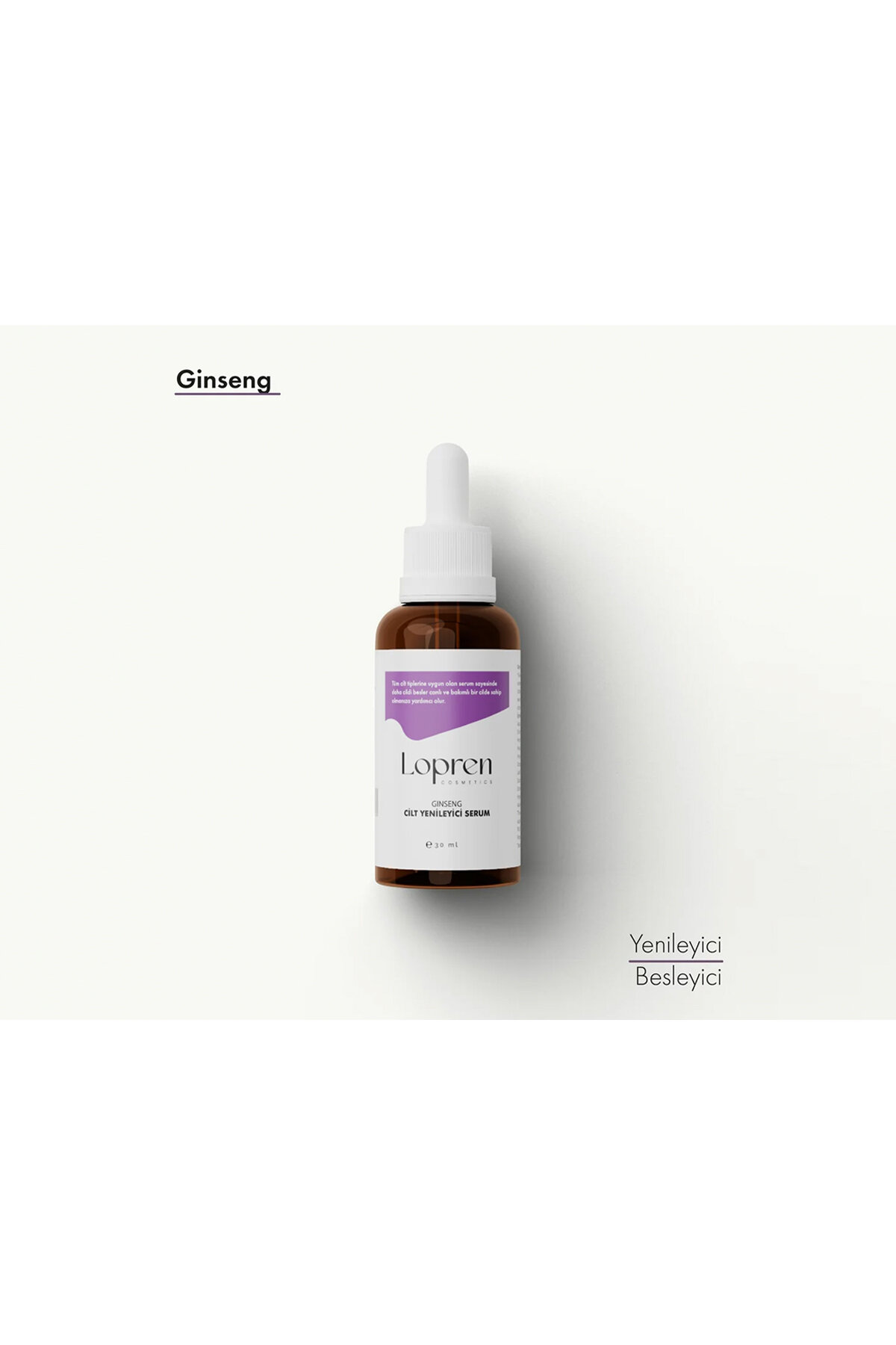 Lopren Ginseng Serum Cilt Yenileyici Ve Tazeleyici 30 ml