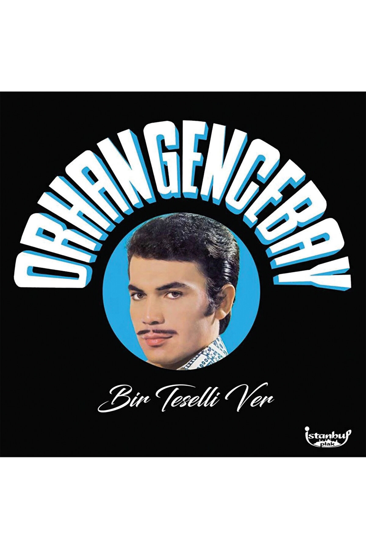 Orhan Gencebay - Bir Teselli Ver - Plak