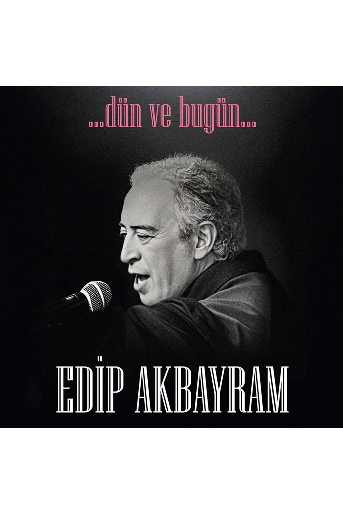 Edip Akbayram - Dün ve Bugün - Plak