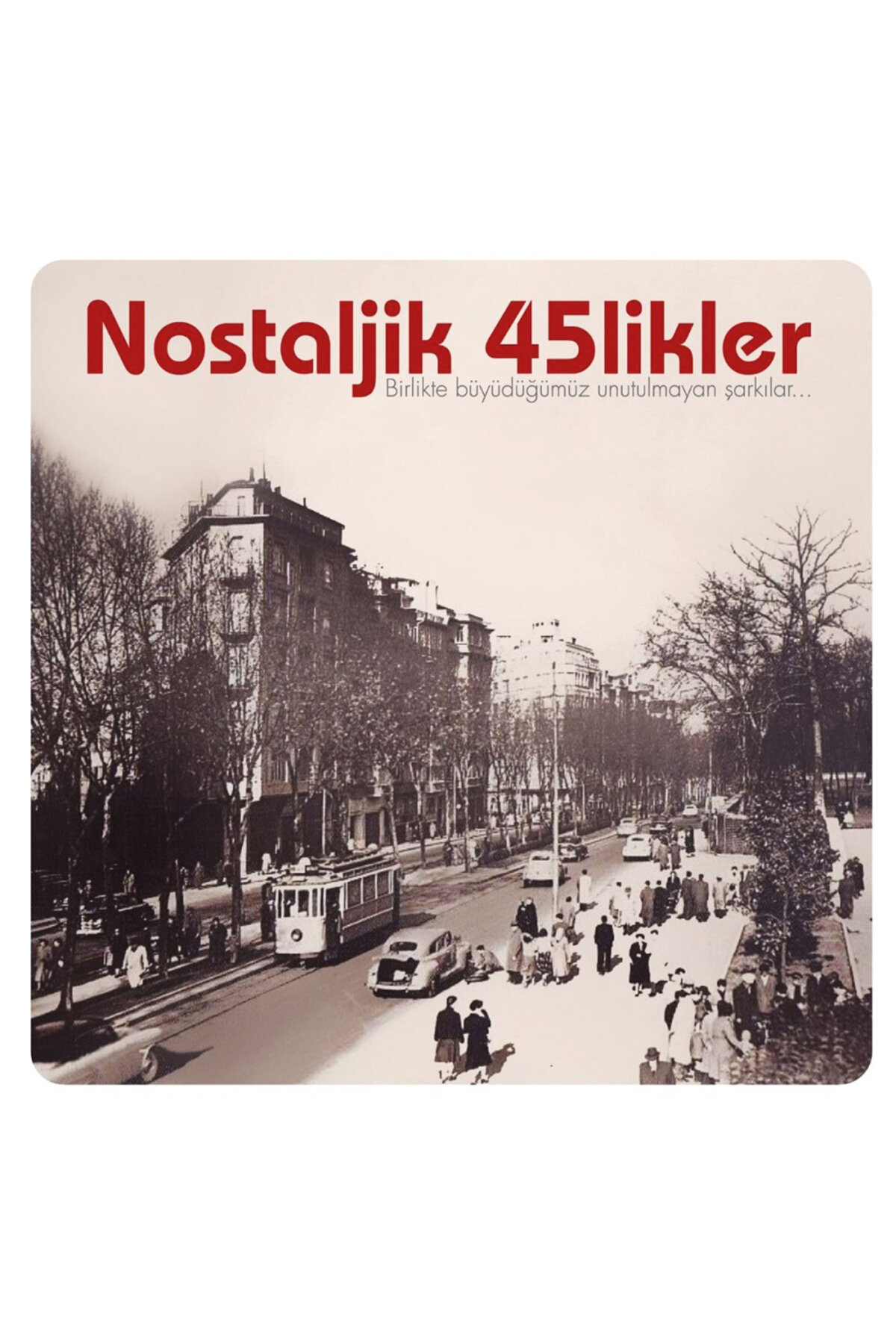 Nostaljik 45'likler - Plak