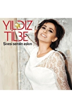 Yıldız Tilbe - Şivesi Sensin Aşkın - Plak