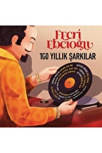 Çeşitli Sanatçılar - Fecri Ebcioğlu 100 Yıllık Şarkılar - Plak
