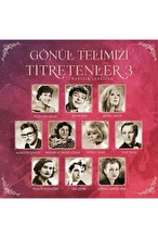 Gönül Telimizi Titretenler 3 - Plak