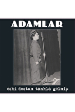 Adamlar - Eski Dostum Tankla Gelmiş - Plak