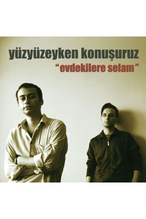 Yüzyüzeyken Konuşuruz Evdekilere Selam (Plak)