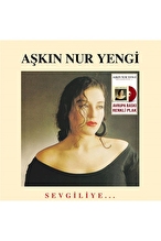 Aşkın Nur Yengi -Sevgiliye (Renkli Plak)