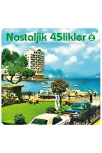Çeşitli Sanatçılar - Nostaljik 45'likler 2 - Plak