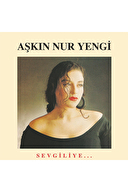 Aşkın Nur Yengi - Sevgiliye - Plak