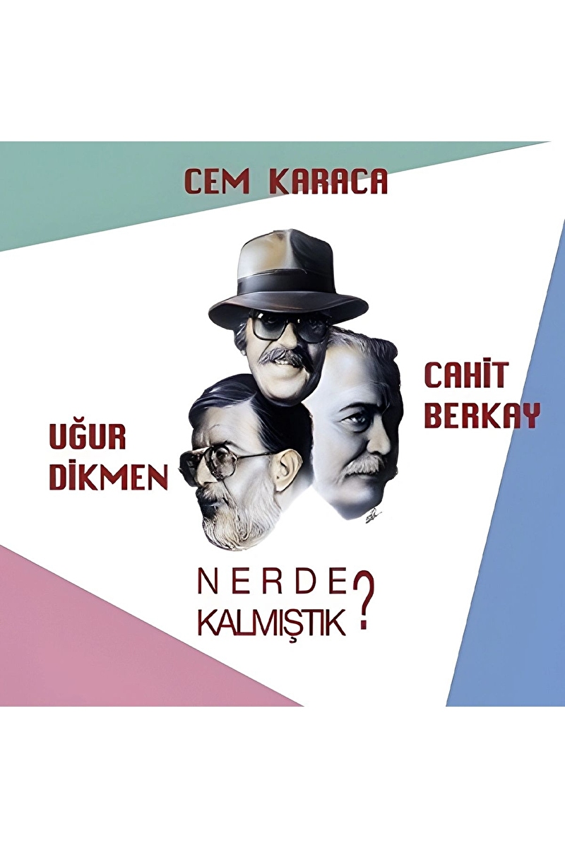 Cem Karaca, Cahit Berkay, Uğur Dikmen - Nerede Kalmıştık - Plak