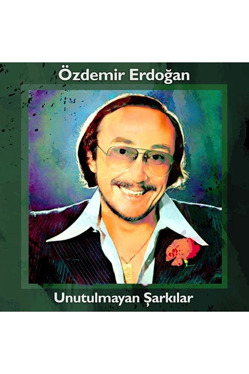 Özdemir Erdoğan - Unutulmayan Şarkılar - Plak