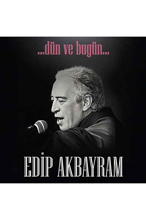İz Müzik Edip Akbayram Dün ve Bugün Plak İz Müzik Edip Akbayram Dün ve Bugün Plak